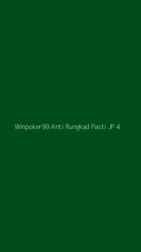 Tampilan Antarmuka Aplikasi Winpoker99 Anti Rungkad Pasti Jp - 4