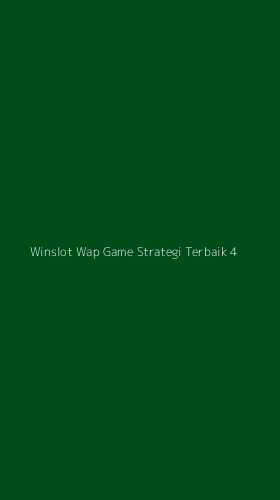 Tampilan Antarmuka Aplikasi Winslot Wap Game Strategi Terbaik - 4