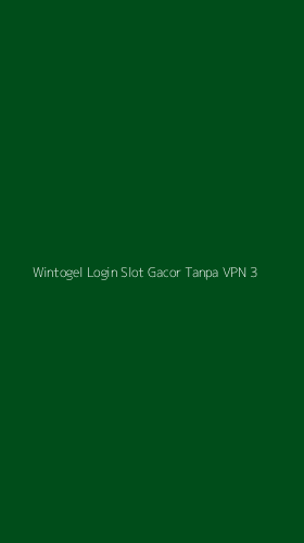 Tampilan Antarmuka Aplikasi Wintogel Login Slot Gacor Tanpa Vpn - 3