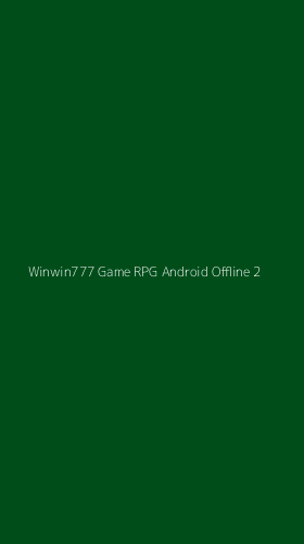Tampilan Antarmuka Aplikasi Winwin777 Game Rpg Android Offline - 2