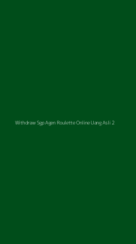 Tampilan Antarmuka Aplikasi Withdraw Sgp Agen Roulette Online Uang Asli - 2