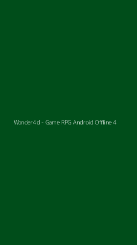Tampilan Antarmuka Aplikasi Wonder4d - Game RPG Android Offline - 4