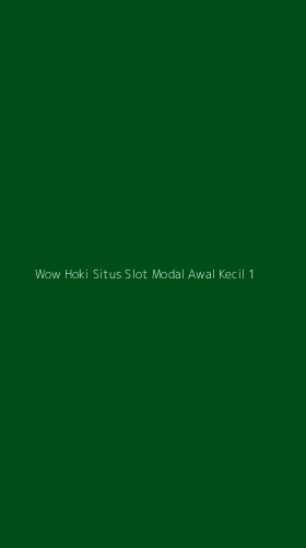 Tampilan Antarmuka Aplikasi Wow Hoki Situs Slot Modal Awal Kecil - 1