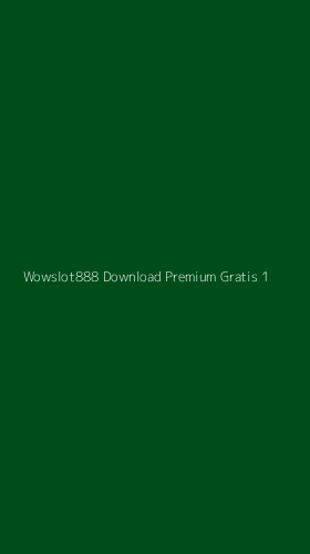 Tampilan Antarmuka Aplikasi Wowslot888 Download Premium Gratis - 1
