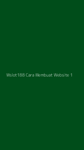Tampilan Antarmuka Aplikasi Wslot188 Cara Membuat Website - 1