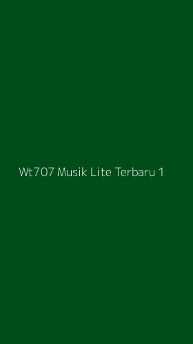 Tampilan Antarmuka Aplikasi Wt707 Musik Lite Terbaru - 1