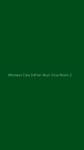 Tampilan Antarmuka Aplikasi Wtomaxx Cara Daftar Akun Situs Resmi - 2