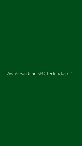 Tampilan Antarmuka Aplikasi Wwb9 Panduan Seo Terlengkap - 2