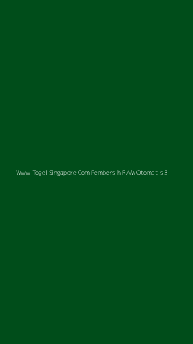 Tampilan Antarmuka Aplikasi Www Togel Singapore Com Pembersih Ram Otomatis - 3
