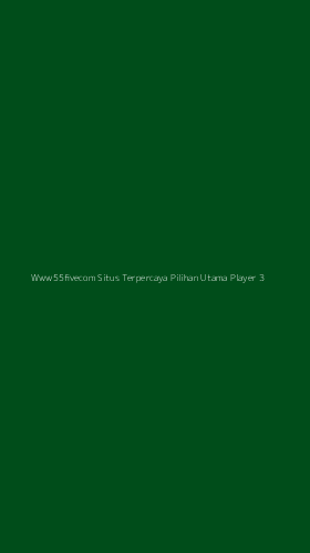 Tampilan Antarmuka Aplikasi Www55fivecom Situs Terpercaya Pilihan Utama Player - 3