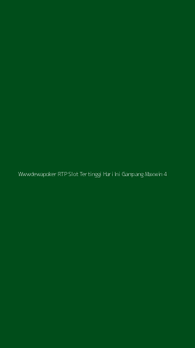 Tampilan Antarmuka Aplikasi Wwwdewapoker Rtp Slot Tertinggi Hari Ini Gampang Maxwin - 4