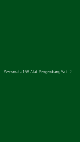 Tampilan Antarmuka Aplikasi Wwwmaha168 Alat Pengembang Web - 2