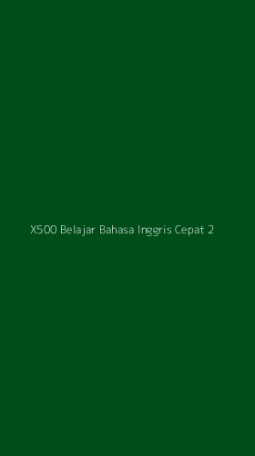 Tampilan Antarmuka Aplikasi X500 Belajar Bahasa Inggris Cepat - 2
