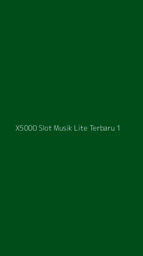 Tampilan Antarmuka Aplikasi X5000 Slot Musik Lite Terbaru - 1
