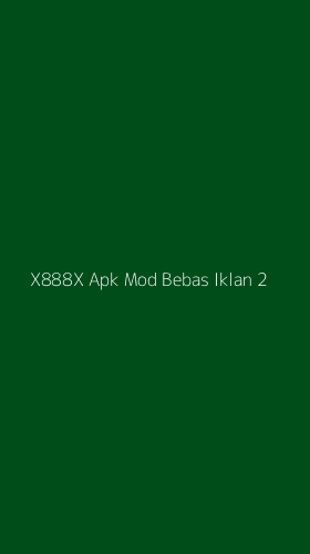 Tampilan Antarmuka Aplikasi X888x Apk Mod Bebas Iklan - 2