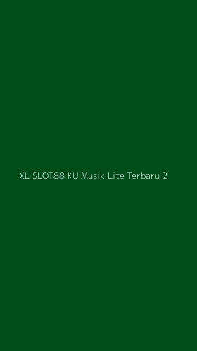 Tampilan Antarmuka Aplikasi Xl Slot88 Ku Musik Lite Terbaru - 2