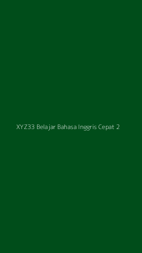 Tampilan Antarmuka Aplikasi Xyz33 Belajar Bahasa Inggris Cepat - 2