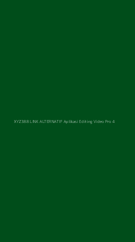 Tampilan Antarmuka Aplikasi Xyz388 Link Alternatif Aplikasi Editing Video Pro - 4