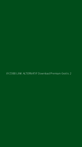 Tampilan Antarmuka Aplikasi Xyz388 Link Alternatif Download Premium Gratis - 2