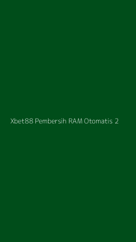 Tampilan Antarmuka Aplikasi Xbet88 Pembersih Ram Otomatis - 2