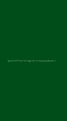 Tampilan Antarmuka Aplikasi Xgoslot Rtp Slot Tertinggi Hari Ini Gampang Maxwin - 1
