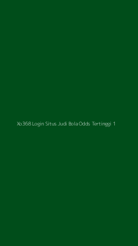Tampilan Antarmuka Aplikasi Xo368 Login Situs Judi Bola Odds Tertinggi - 1