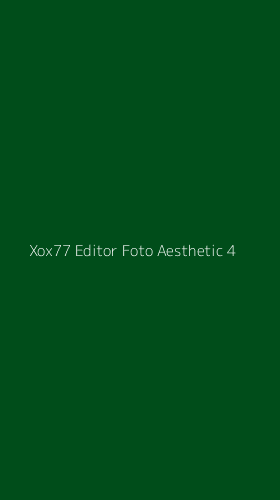 Tampilan Antarmuka Aplikasi Xox77 Editor Foto Aesthetic - 4