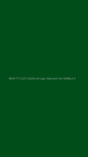 Tampilan Antarmuka Aplikasi Yakin 777 Slot Login Link Login Alternatif Anti Nawala - 4