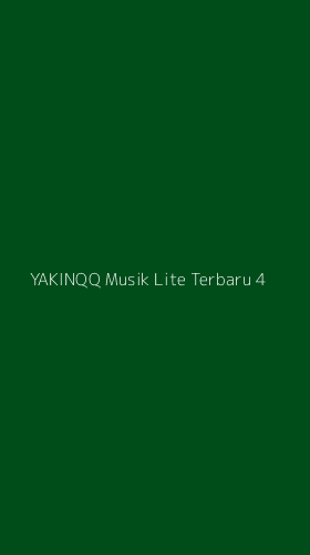 Tampilan Antarmuka Aplikasi Yakinqq Musik Lite Terbaru - 4