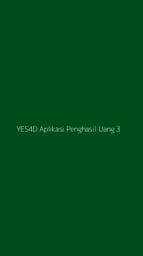 Tampilan Antarmuka Aplikasi Yes4d Aplikasi Penghasil Uang - 3