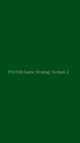 Tampilan Antarmuka Aplikasi You168 Game Strategi Terbaik - 2