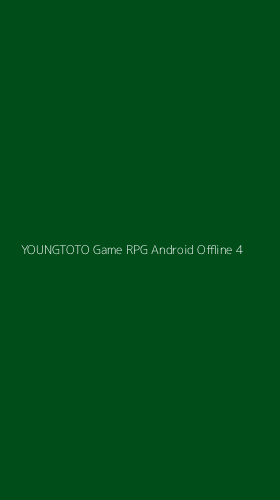 Tampilan Antarmuka Aplikasi Youngtoto Game Rpg Android Offline - 4