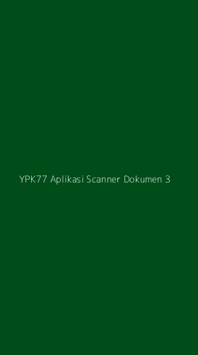 Tampilan Antarmuka Aplikasi Ypk77 Aplikasi Scanner Dokumen - 3