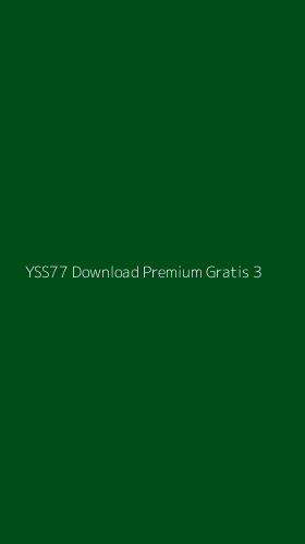 Tampilan Antarmuka Aplikasi Yss77 Download Premium Gratis - 3