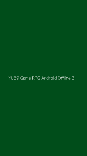 Tampilan Antarmuka Aplikasi Yu69 Game Rpg Android Offline - 3