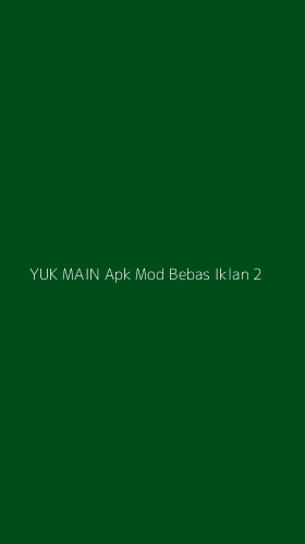 Tampilan Antarmuka Aplikasi Yuk Main Apk Mod Bebas Iklan - 2