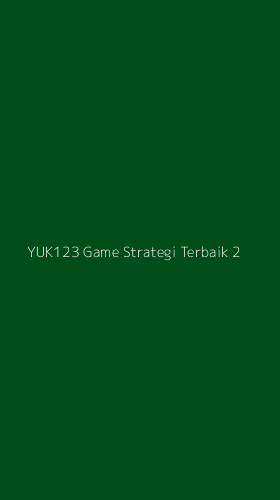 Tampilan Antarmuka Aplikasi Yuk123 Game Strategi Terbaik - 2