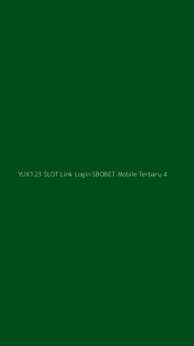 Tampilan Antarmuka Aplikasi Yuk123 Slot Link Login Sbobet Mobile Terbaru - 4