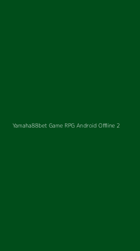 Tampilan Antarmuka Aplikasi Yamaha88bet Game Rpg Android Offline - 2