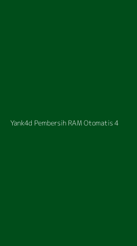 Tampilan Antarmuka Aplikasi Yank4d Pembersih Ram Otomatis - 4