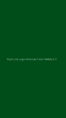 Tampilan Antarmuka Aplikasi Ymp3 Link Login Alternatif Anti Nawala - 3