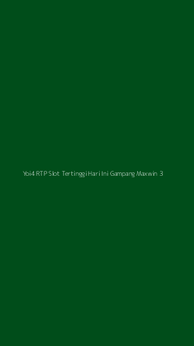 Tampilan Antarmuka Aplikasi Yoi4 Rtp Slot Tertinggi Hari Ini Gampang Maxwin - 3