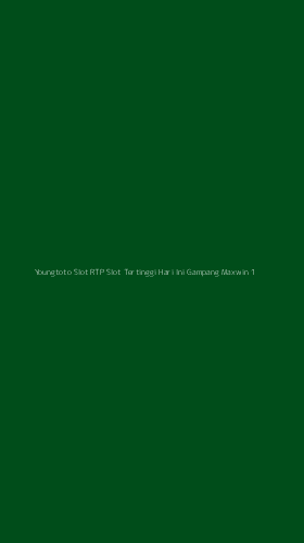 Tampilan Antarmuka Aplikasi Youngtoto Slot Rtp Slot Tertinggi Hari Ini Gampang Maxwin - 1