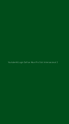 Tampilan Antarmuka Aplikasi Youtube4d Login Daftar Akun Pro Slot Internasional - 2