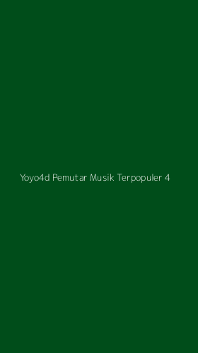 Tampilan Antarmuka Aplikasi Yoyo4d Pemutar Musik Terpopuler - 4