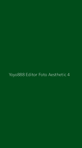 Tampilan Antarmuka Aplikasi Yoyo888 Editor Foto Aesthetic - 4