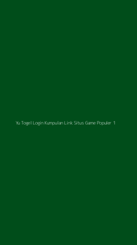 Tampilan Antarmuka Aplikasi Yu Togel Login Kumpulan Link Situs Game Populer - 1