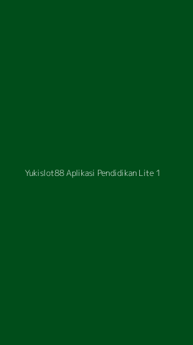 Tampilan Antarmuka Aplikasi Yukislot88 Aplikasi Pendidikan Lite - 1