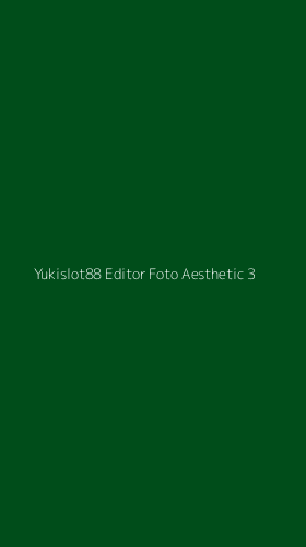 Tampilan Antarmuka Aplikasi Yukislot88 Editor Foto Aesthetic - 3