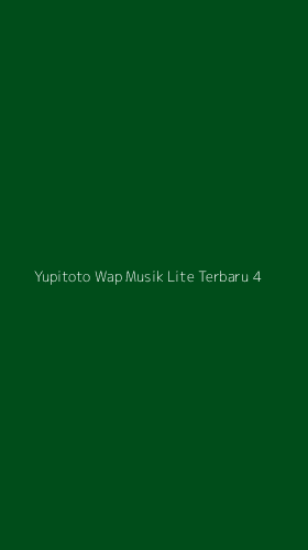 Tampilan Antarmuka Aplikasi Yupitoto Wap Musik Lite Terbaru - 4